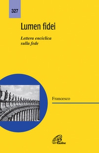 Lumen fidei. Lettera enciclica sulla fede - Librerie.coop