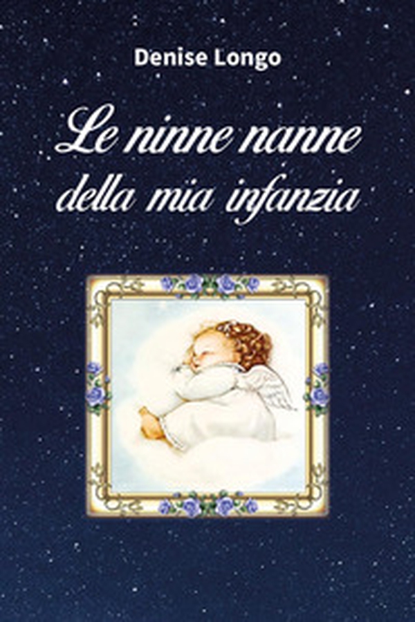 Le ninne nanne della mia infanzia - Librerie.coop Le ninne nanne della mia infanzia - Librerie.coop