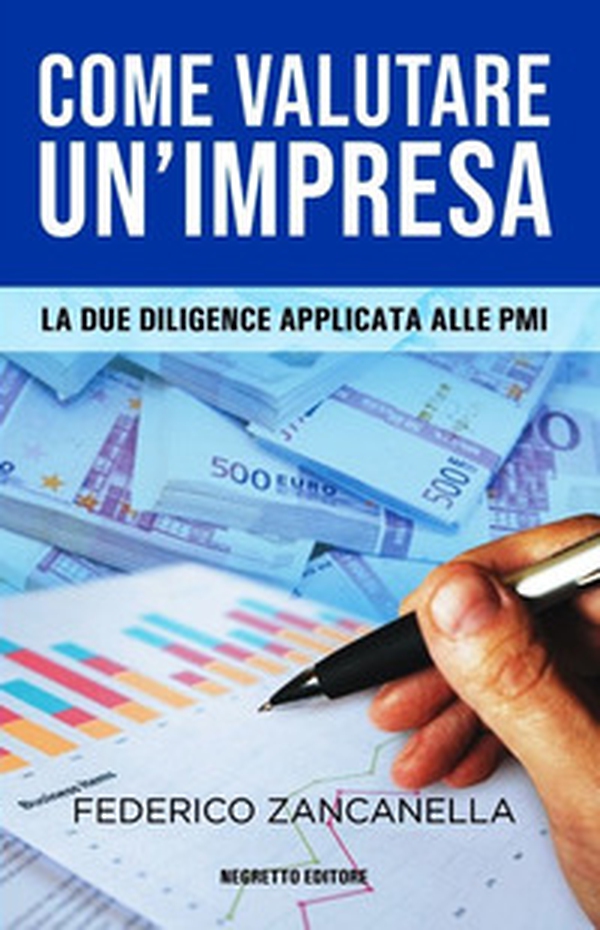 Come valutare un'impresa. Le due diligence applicata alle PMI - Librerie.coop Come valutare un'impresa. Le due diligence applicata alle PMI - Librerie.coop