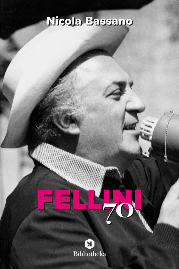 Fellini '70 - Librerie.coop Fellini '70 - Librerie.coop
