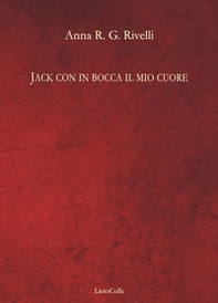 Jack con in bocca il mio cuore - Librerie.coop Jack con in bocca il mio cuore - Librerie.coop