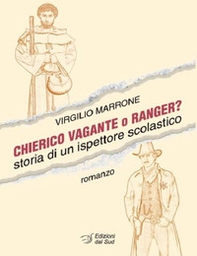 Chierico vagante o ranger? Storia di un ispettore scolastico - Librerie.coop