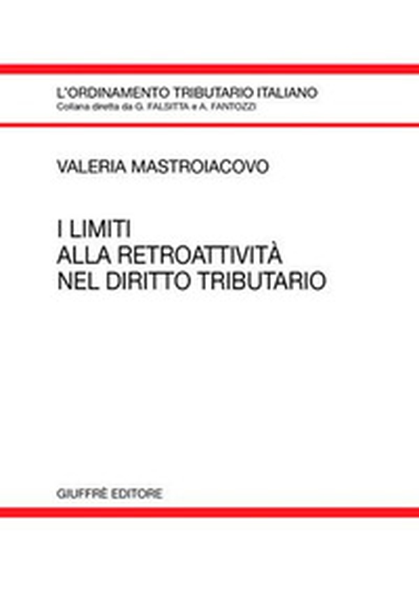 I limiti alla retroattività nel diritto tributario - Librerie.coop