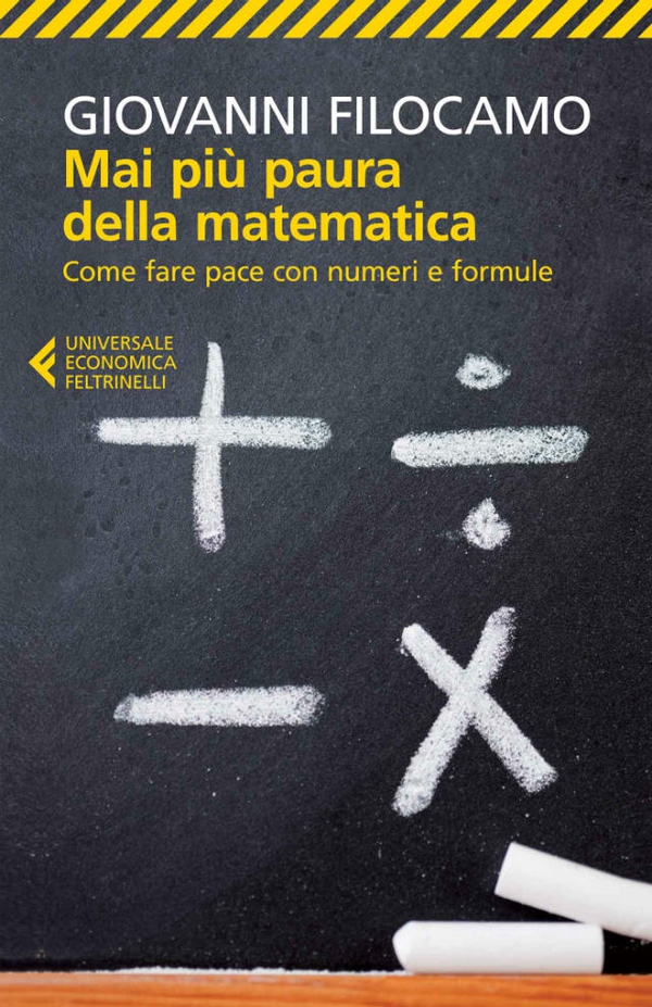 Mai più paura della matematica - Librerie.coop Mai più paura della matematica - Librerie.coop