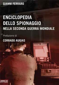 Enciclopedia dello spionaggio nella seconda guerra mondiale - Librerie.coop