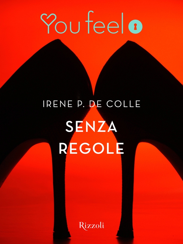 Senza regole (Youfeel) - Librerie.coop Senza regole (Youfeel) - Librerie.coop
