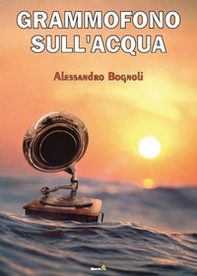 Grammofono sull'acqua - Librerie.coop
