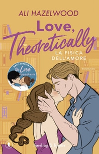 Love, theoretically. La fisica dell'amore - Librerie.coop