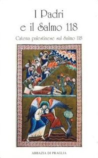 I Padri e il salmo 118. Catena palestinese sul salmo 118 - Librerie.coop