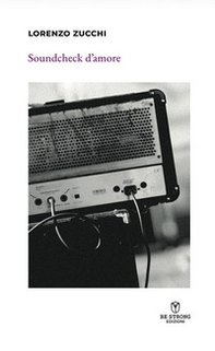 Soundcheck d'amore - Librerie.coop