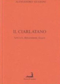 Il ciarlatano. Appunti, riflessioni, saggi - Librerie.coop