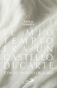Il mio tempio era un castello di carte (e Dio lo ha fatto crollare) - Librerie.coop