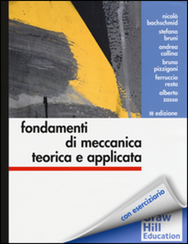 Fondamenti di meccanica teorica e applicata - Librerie.coop Fondamenti di meccanica teorica e applicata - Librerie.coop
