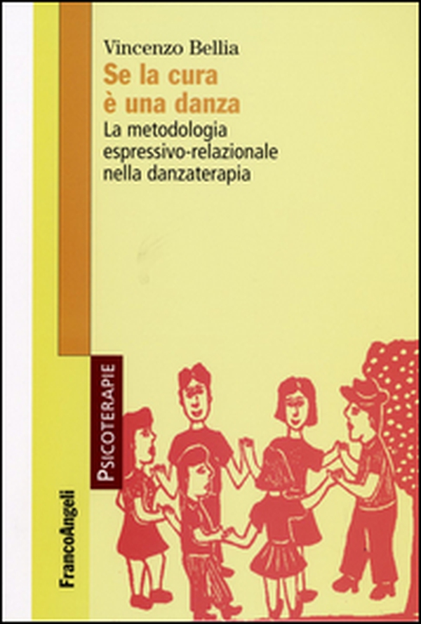 Se la cura è una danza. La metodologia espressivo-relazionale nella danzaterapia - Librerie.coop Se la cura è una danza. La metodologia espressivo-relazionale nella danzaterapia - Librerie.coop