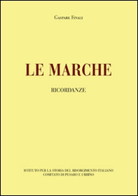 Le Marche. Ricordanze - Librerie.coop