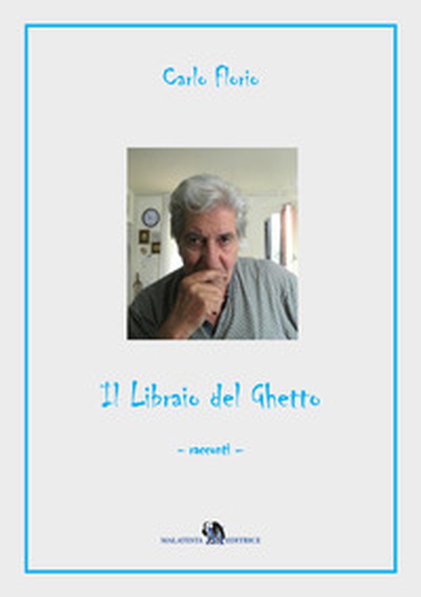 Il libraio del ghetto - Librerie.coop Il libraio del ghetto - Librerie.coop