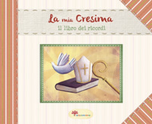 La mia cresima - Librerie.coop La mia cresima - Librerie.coop