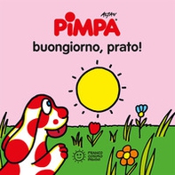 Pimpa. Buongiorno, prato! - Librerie.coop Pimpa. Buongiorno, prato! - Librerie.coop