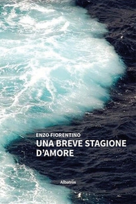 Una breve stagione d'amore - Librerie.coop