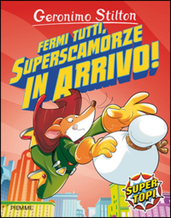 Fermi tutti, superscamorze in arrivo! - Librerie.coop Fermi tutti, superscamorze in arrivo! - Librerie.coop