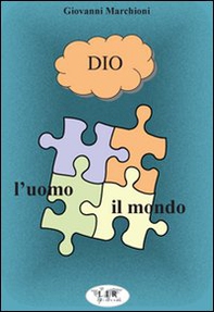 Dio l'uomo il mondo - Librerie.coop Dio l'uomo il mondo - Librerie.coop