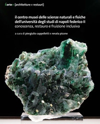 Il Centro Musei delle Scienze naturali e fisiche dell'Università degli Studi di Napoli Federico II. Conoscenza, restauro e fruizione inclusiva - Librerie.coop