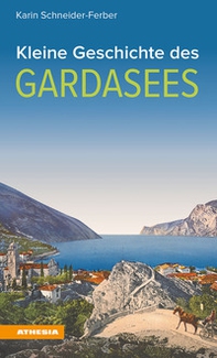 Kleine Geschichte des Gardasees - Librerie.coop Kleine Geschichte des Gardasees - Librerie.coop