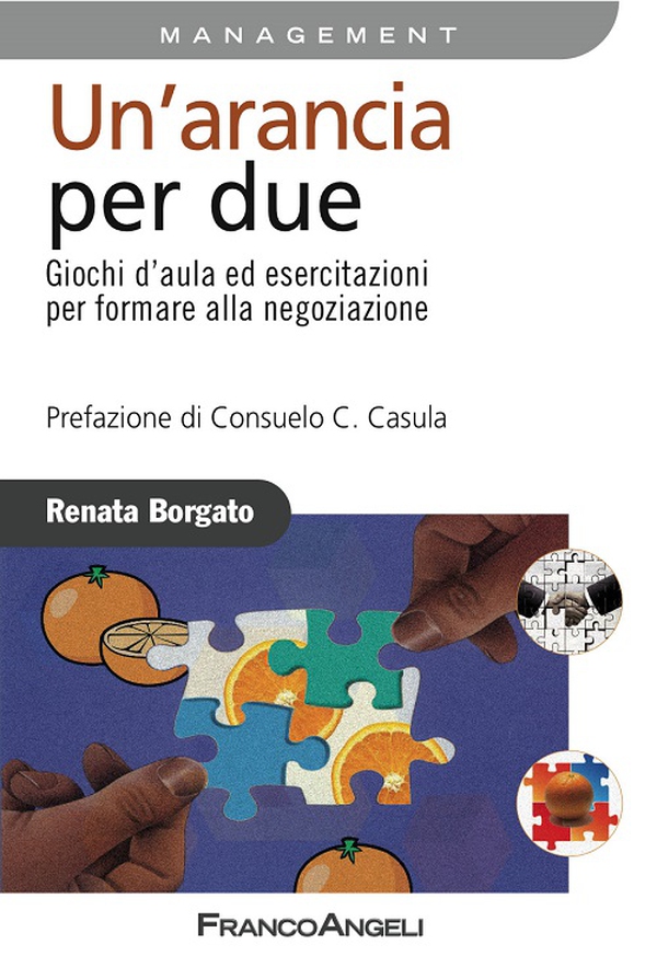 Un'arancia per due. Giochi d'aula ed esercitazioni per formare alla negoziazione - Librerie.coop Un'arancia per due. Giochi d'aula ed esercitazioni per formare alla negoziazione - Librerie.coop
