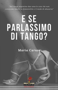 E se parlassimo di tango? - Librerie.coop