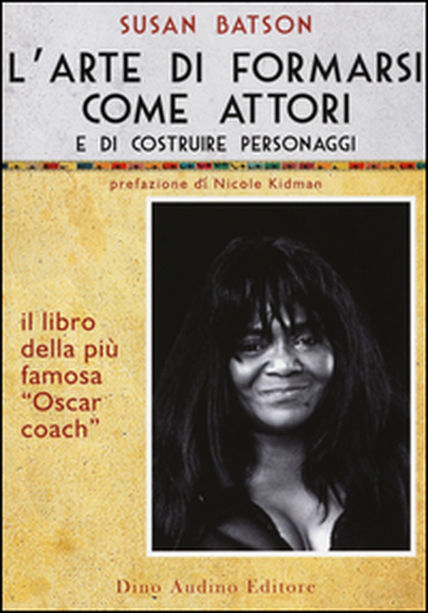 L'arte di formarsi come attori e di costruire personaggi - Librerie.coop L'arte di formarsi come attori e di costruire personaggi - Librerie.coop