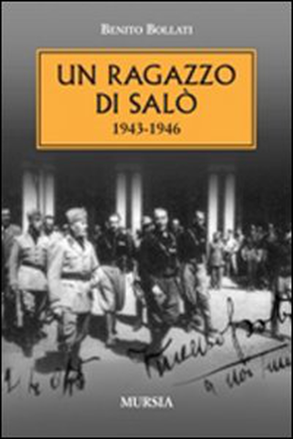 Un ragazzo di Salò 1943-1946 - Librerie.coop Un ragazzo di Salò 1943-1946 - Librerie.coop