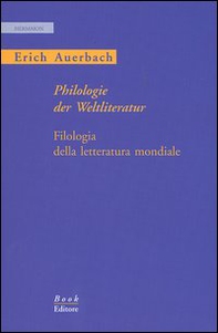 Philologie der Weltliteratur-Filologia della letteratura mondiale - Librerie.coop