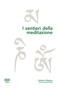 I sentieri della meditazione. Vie cristiane, induiste e buddhiste - Librerie.coop