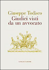 Giudici visti da un avvocato - Librerie.coop Giudici visti da un avvocato - Librerie.coop