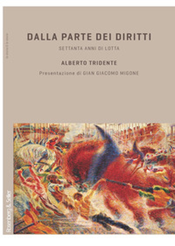 Dalla parte dei diritti. Settanta anni di lotta - Librerie.coop Dalla parte dei diritti. Settanta anni di lotta - Librerie.coop