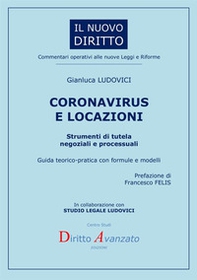 Coronavirus e locazioni. Strumenti di tutela negoziali e processuali. Guida teorico-pratica con formule e modelli - Librerie.coop Coronavirus e locazioni. Strumenti di tutela negoziali e processuali. Guida teorico-pratica con formule e modelli - Librerie.coop