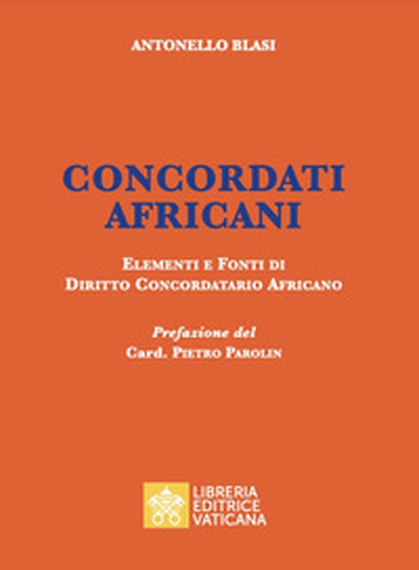Concordati africani. Elementi e fonti di diritto concordatario africano - Librerie.coop Concordati africani. Elementi e fonti di diritto concordatario africano - Librerie.coop