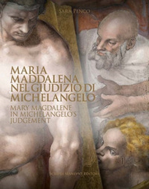 Maria Maddalena nel Giudizio di Michelangelo-Mary Magdalene in Michelangelo's judgement - Librerie.coop