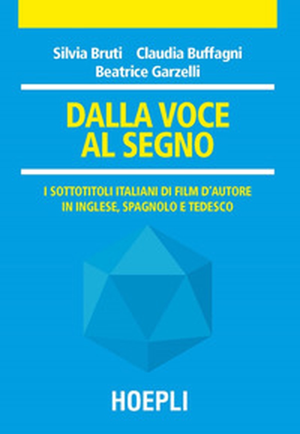 Dalla voce al segno. I sottotitoli italiani di film d'autore in inglese, spagnolo e tedesco - Librerie.coop