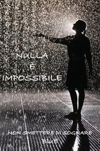 Nulla è impossibile - Librerie.coop