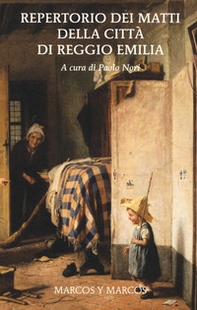 Repertorio dei matti della città di Reggio Emilia - Librerie.coop