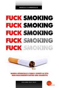 Fuck smoking - Librerie.coop Fuck smoking - Librerie.coop