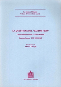 La questione del «Pastor fido» (rist. anast. 1737) - Librerie.coop