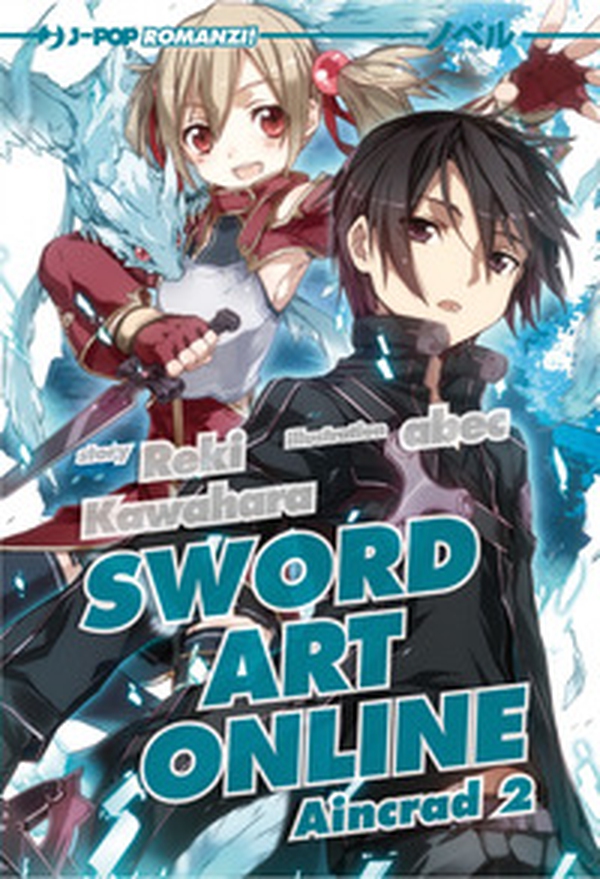 Aincrad. Sword art online - Vol. 2 - Librerie.coop Aincrad. Sword art online - Vol. 2 - Librerie.coop