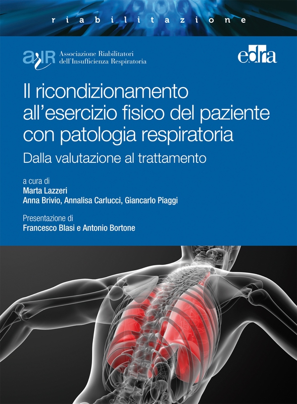 Il ricondizionamento all'esercizio fisico nel paziente con patologia respiratoria - Librerie.coop Il ricondizionamento all'esercizio fisico nel paziente con patologia respiratoria - Librerie.coop