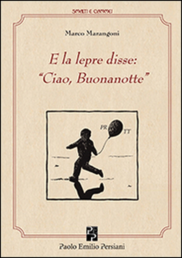 E la lepre disse: «Ciao, buonanotte» - Librerie.coop E la lepre disse: «Ciao, buonanotte» - Librerie.coop