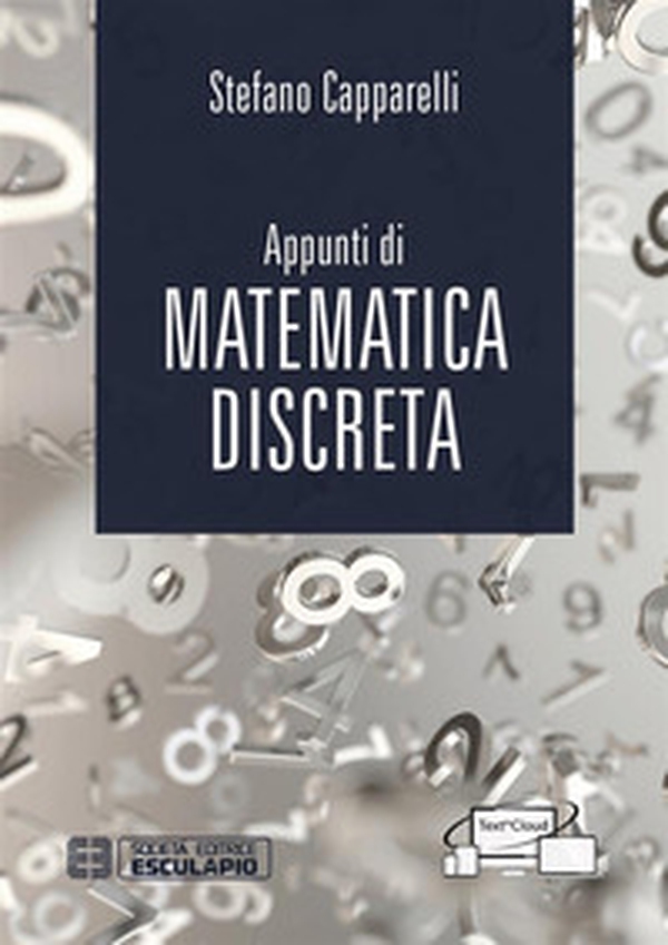 Appunti di matematica discreta - Librerie.coop Appunti di matematica discreta - Librerie.coop