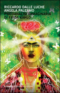 Psicoanalisi immaginaria di Frida Kahlo - Librerie.coop