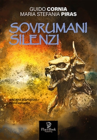 Sovrumani silenzi. Arcane rapsodie - Librerie.coop