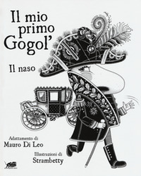 Il mio primo Gogol'. Il naso di Nikolaj Gogol' - Librerie.coop Il mio primo Gogol'. Il naso di Nikolaj Gogol' - Librerie.coop